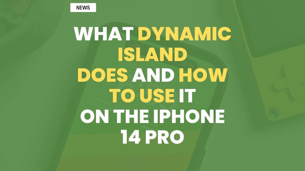What Dynamic Island Does And How To Use It On The Iphone 14 Pro